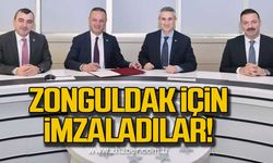 Zonguldak için imzaladılar!