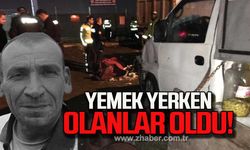 Zonguldaklı Osman Yağmuroğlu yemek yerken TIR çarpması sonucu hayatını kaybetti!
