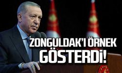 Cumhurbaşkanı Recep Tayyip Erdoğan Zonguldak'ı örnek gösterdi!