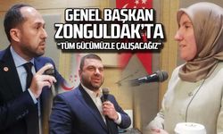 Genel Başkan Zonguldak'ta "Tüm gücümüzle çalışacağız"