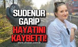Sudenur Garip trafik kazasında hayatını kaybetti!