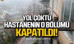 Yol çöktü! Hastanenin o bölümü kapatıldı!