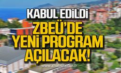 Kabul edildi! ZBEÜ'de yeni program açılacak!