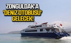 Zonguldak'a 'Deniz Otobüsü' gelecek!