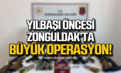 Zonguldak'ta yılbaşı öncesi büyük operasyon!