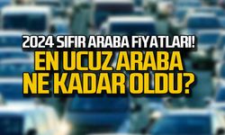 En ucuz sıfır araba ne kadar? 2024 araç fiyatları