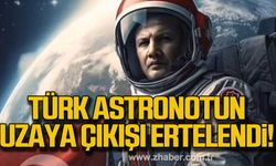 Türk astronotu Alper Gezeravcı'nın uzaya çıkışı ertelendi!