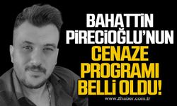 Bahattin Pirecioğlu'nun cenaze programı belli oldu!