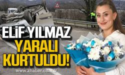 Kazada Elif Yılmaz yaralı kurtuldu!