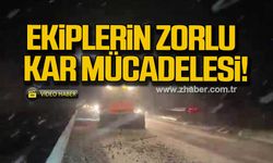 Zonguldak'ta ekiplerin zorlu kar mücadelesi!