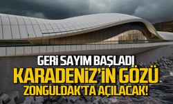 Karadeniz'in Gözü Zonguldak'ta açılacak!