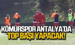 Zonguldak Kömürspor yarın Antalya’da top başı yapacak!