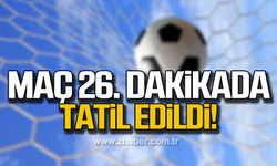 Tersanespor- Zonguldak Gençlergücüspor maçı 26. dakikada tatil edildi!