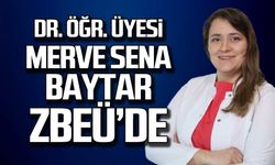 Dr. Öğr. Üyesi Merve Sena Baytar ZBEÜ'de