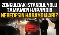 Zonguldak İstanbul yolu tamamen kapandı!