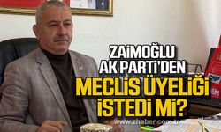 Osman Zaimoğlu Ak Parti’den meclis üyeliği istediği iddialarına yanıt verdi!