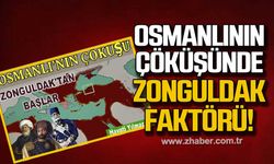 Osmanlının çöküşünde Zonguldak faktörü!