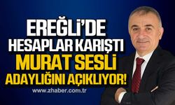 Ereğli’de hesaplar karıştı! Murat Sesli adaylığını açıklıyor!