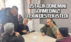 "Ustalık dönemini görmediniz!" Nuri Tekin destek istedi