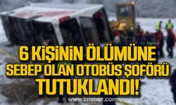 Kastamonu'da 6 kişinin öldüğü kazada otobüs şoförü tutuklandı!