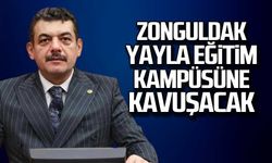 Zonguldak Yayla Eğitim Kampüsüne kavuşacak