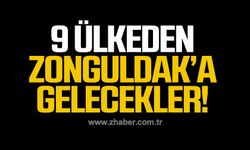 9 ülkeden Zonguldak’a  gelecekler!