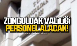 Zonguldak Valiliği personel alacak!