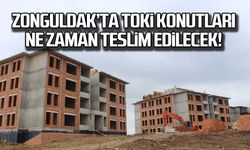 Zonguldak'ta TOKİ konutları ne zaman teslim edilecek?