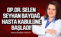 Op.Dr. Selen Seyhan Baydağ hasta kabulüne başladı!