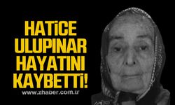 Hatice Ulupınar hayatını kaybetti!