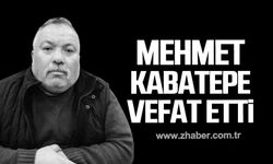 Mehmet Kabatepe hayatını kaybetti!