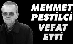 Mehmet Pestilci hayatını kaybetti!