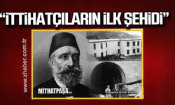 “Mithat Paşa aynı zamanda İttihatçıların ilk şehidi olarak anılır"