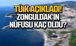 TÜİK açıkladı! Zonguldak'ın nüfusu kaç oldu?