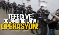Zonguldak'ta tefecilere ve dolandırıcılara operasyon!