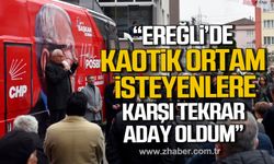 Posbıyık;“Ereğli’de kaotik ortam isteyenlere karşı tekrar aday oldum”