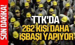 TTK'da 262 kişi daha işbaşı yapıyor!