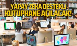 Zonguldak'a yapay zeka destekli kütüphane açılacak!