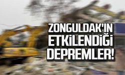 Zonguldak'ın etkilendiği depremler!