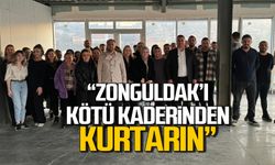 Cem Dereli "Zonguldak’ı kötü kaderinden kurtarın"