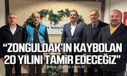 Dereli; "Zonguldak’ın 5 yılda kaybolan 20 yılını tamir edeceğiz"