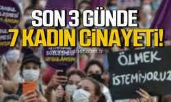 Türkiye’de son 3 günde 7 kadın öldürüldü!