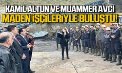 Muammer Avcı ve Kamil Altun maden işçileriyle bir araya geldi!