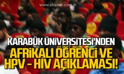 Karabük Üniversitesi'nden Afrikalı öğrenci ve HPV - HIV açıklaması!