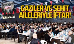 Kdz. Ereğli'de Gaziler ve Şehit aileleriyle iftar!