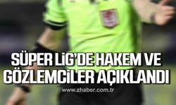Süper Lig'de hakem ve gözlemciler açıklandı!