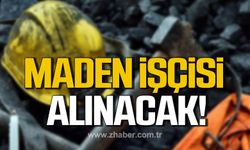 Zonguldak'ta maden işçisi alınacak!