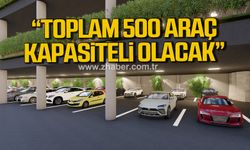 Sesli; "3 katlı otoparkımız toplam 500 araç kapasiteli olacak"