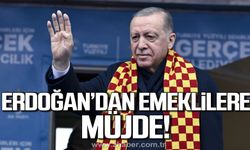 Erdoğan'dan emeklilere sevindirici haber!