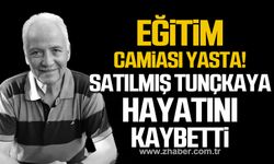 Satılmış Tunçkaya hayatını kaybetti!